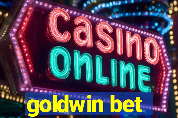 goldwin bet